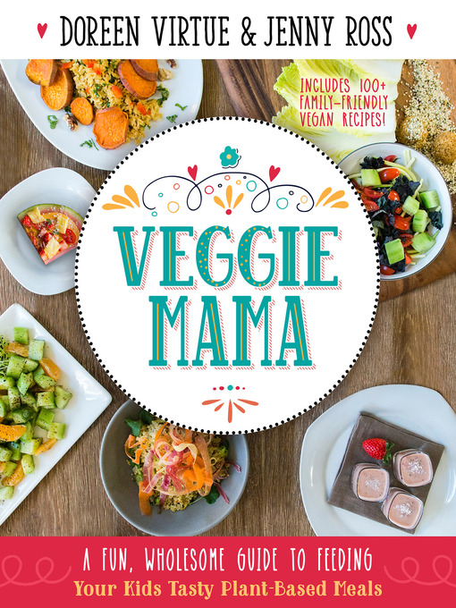 Title details for Veggie Mama by Doreen Virtue - Available